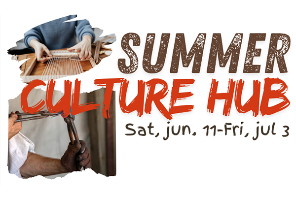 Summer Culture Hub. A weekly rotation of historical themes and subjects.